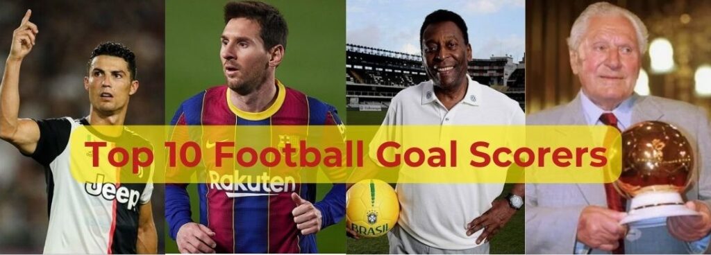 Top 10 Football Goal Scorers of All Time